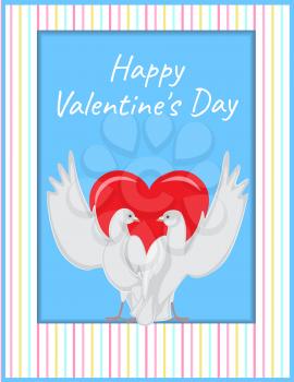 Happy Valentines Day two doves rise wings up on background of red heart, symbols of eternal love, white pigeons isolated vector illustration card