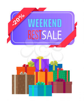 Weekend best sale label 20 off discount poster with piles of gift boxes isolated on white background. Wrapped presents decorated by bows vector