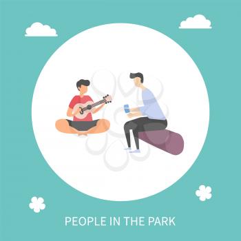 People in park vector, camping characters with guitar, man playing acoustic string instrument, listener sitting on log and listening to songs and melodies. Flat cartoon
