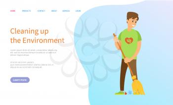 Cleaning up the environment, man activist holding broom and sweeping trash, portrait view of volunteer male with besom, person scavenging vector. Website or slider app, landing page flat style
