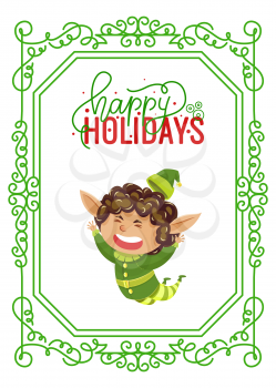 Happy Holidays greeting card with elf cartoon character jumping. Christmas postcard with fairy helper hero in green costume laughing. New Year invitation with green frame and funny gnome vector