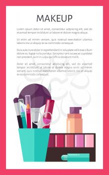 Makeup promotional vertical poster with blushers palette, tube of mascara, skin foundation, bright eyeliners and thick brushes vector illustrations.