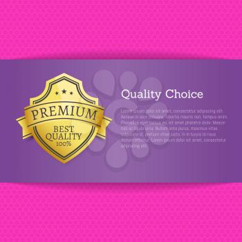 Quality choice exclusive high quality best advertisement golden award guarantee label on poster gold stamp vector illustration design on certificate