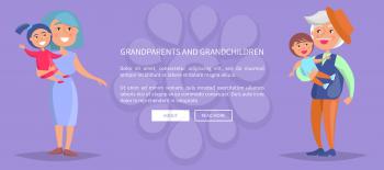 Grandparents and grandchildren poster with grandmother holding girl on hands and grandfather with little girl vector illustrations