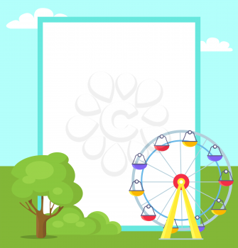 Ferris Wheel with lots of colorful cabs in amusement park or playground for children. Sightseeing wheel with place for text in white frame.