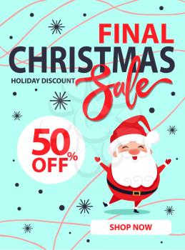 Christmas final sale holiday discount poster with happy jumping or dancing Santa Claus on blue background with snowflakes vector illustration banner