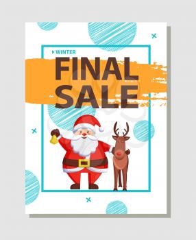 Final Christmas sale holiday discount poster with Santa Claus greetings with friendly deer animal vector advertisement banner reindeer and Father Xmas