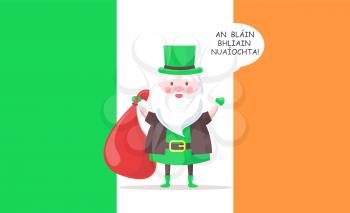 Irish Santa Claus dressed like leprechaun holds bag full of presents and greets with New Year with national flag on background vector illustration.