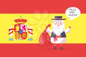 Spanish Santa Claus in national costume with gift bag wishes happy new year in native language with national flag on background vector illustration.