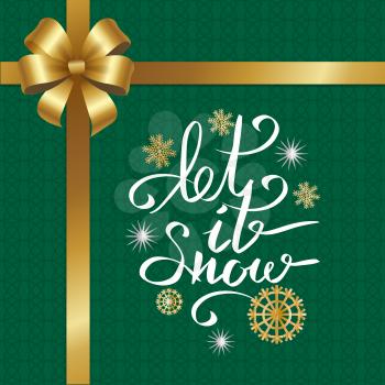 Let it snow inscription on snowflakes on green textured background with decorative gold ribbon and bow vector. Handwritten calligraphy text on snowballs