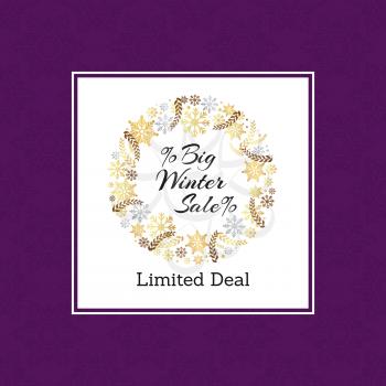 Big winter sale limited deal, headline written in wreath made of snowflakes and leaves vector illustration isolated on purple background