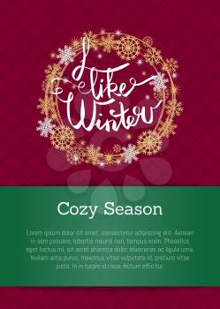 I like winter cosy season poster in decorative frame silver and golden snowflakes snowballs of gold in x-mas theme on burgundy and green with text.