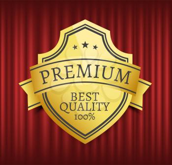 Mark or medal with ribbon, high quality, best choice. Guarantee golden sticker with stars symbols, on red curtain, geometric emblem, store vector. Premium best quality, label inscription
