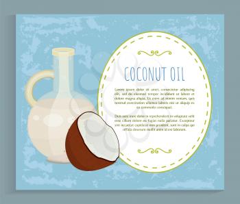Ecologically friendly and organic coconut oil used in beauty and cosmetics for hair and skin treatment. Jar with essence for massage or body. Fresh tropical fruit poster with sample text, vector
