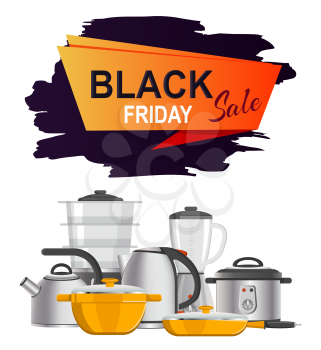Black Friday sale advert on white background. Vector illustration with discount surrounded with teapots, pans, multivariate and streamers