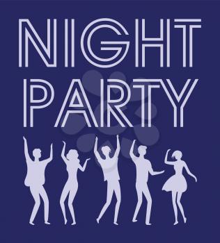Night party vector, poster with text and silhouettes of people dancing and having fun flats style. Dancers and clubber in nightclub, woman and man