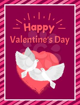 Happy Valentines day postcard with white doves and heart silhouette behind cartoon flat vector illustration with striped frame on red background.