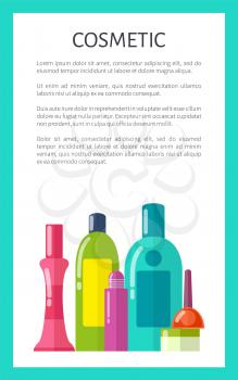 Cosmetic medical means in bottles and tubes promotional vertical poster with sample text. Soft lotions and creams vector illustrations on banner.