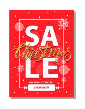 Sale Christmas, shop now for limited time only, banner representing frame and headline, snowflakes and circles isolated with dots vector illustration