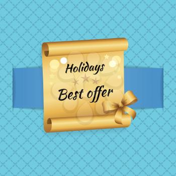 Holidays best offer inscription on golden paper scroll parchment manuscript scrolled document with bow vector illustration isolated banner with text