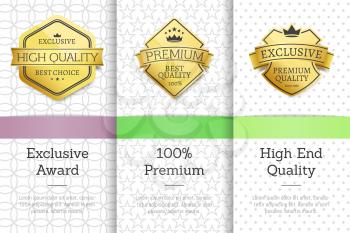 Exclusive award, premium quality and best choice, set of posters with badges and ribbons, text placed below on vector illustration golden labels