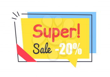 Super sale promo sticker in square shape frame speech bubble 20 discount offer vector illustration in yellow blue and red colors isolated label