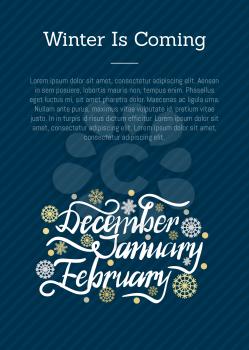 Winter is coming december january february months inscription with golden and silver snowflakes and snowballs vector poster, place for text on blue