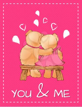You and Me Valentines Day postcard with toy bears couple which sits on wooden bench and hugs cartoon flat vector illustration on pink background.