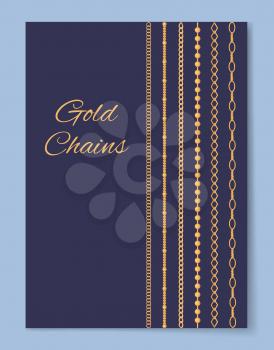 Luxurious expensive gold chains promo poster. Elegant accessories of precious metal vector illustrations and sign in italic font on blue background.