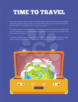 Time to travel poster with open suitcase and globe Earth in it with sightseeings worth of seeing vector illustration banner with text isolated on blue