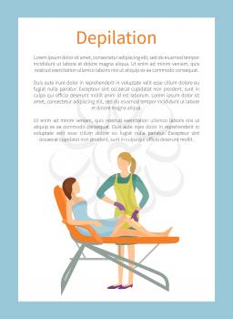 Depilation poster woman lying on chair and cosmetician making wax or sugaring epilation on legs. Procedure of removing unnecessary hair, perfect skin