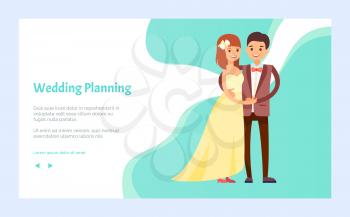 Wedding planning, arrangement of party on all inclusive concept. Bride in elegant dress, groom brown suit, just married couple celebrate engagement. Website or webpage template, landing page flat style