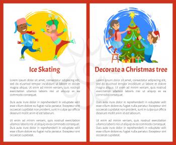 Decorate Christmas tree and ice skating poster. Children on rink playing together in winter vector. Boy and girl decorating Xmas spruce by garlands and balls