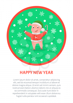 Happy New Year greeting in round frame, pig in hat and knitted sweater with cane candy. New Year zodiac symbol, funny animal in clothes, piglet cartoon vector