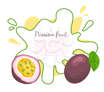 Passionfruit with leaf, exotic juicy fruit vector poster frame and text. Maracuja, parcha, grenadille or fruits de la passion. Tropical edible dieting food