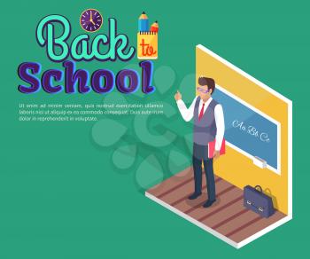 Back to school poster with teacher standing near blackboard on grammar lesson side view 3D vector with stationery. Leather briefcase stands on floor