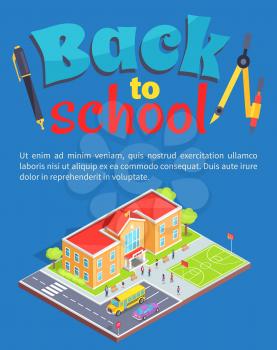 Back to school poster with school area isolated 3d vector illustration. Cartoon style teenage students, two-storey building, sports field and parking lot