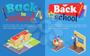 Back to school posters with isometric vector illustrations of educational institution area and classroom with male teacher and attentive students