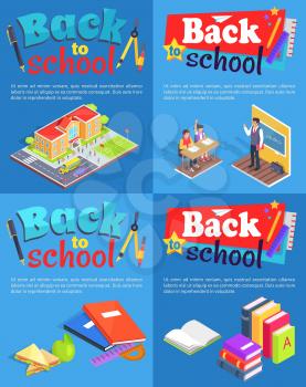 Back to school collection of posters with text. Isometric educational institution exterior and interior along with textbooks vector illustration