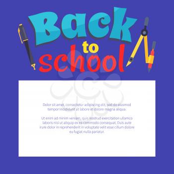 Back to school poster with place for text in white frame and stationery objects as compass divider with pencil and ballpoint pen vector
