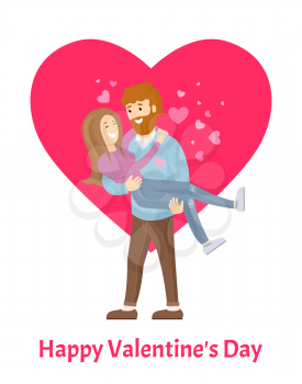 Happy Valentines day poster man with beard holding woman on hands vector illustration of couple in love isolated on pink heart background, lovers embracing