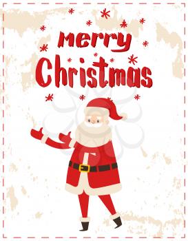 Merry Christmas Santa Claus wishes happy holidays sticker on grunge backdrop. Wintertime vector greeting card with New Year cartoon character in red costume