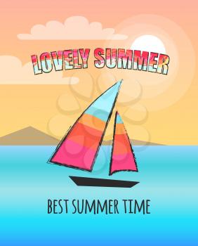 Lovely summer poster with print. Vector illustration of boat with colourful sails at sea against backdrop of light pink sky and mountains