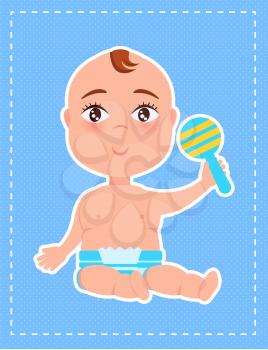 Boy with plastic rattle in hand, first toy poster with happy infant in diaper newborn vector illustration with little child isolated on blue background