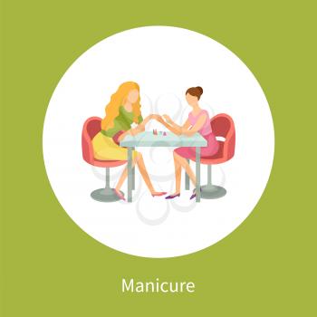 Manicure and hand treatment, nails polishing vector poster in circle. Manicurist and client sitting at table. Body care procedure on fingers in spa salon