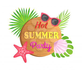 Hot summer party vector, sunglasses and starfish seafood. Vacation tropical relaxation, summertime elements, seashell and palm tree leaves branch