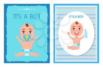 Its a boy posters set with happy infants in diapers holds bottle of milk in hand, pacifier in mouth, vector illustration with little children on blue