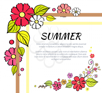 Summer picture consisting of headline and text samples, frame made of flowers and leaves vector illustration isolated on white background