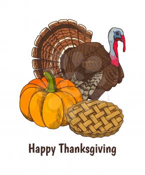 Happy Thanksgiving day, poster with text and turkey animal vector. Pumpkin and baked pie with decorated top, symbols of autumn holiday in America