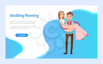 Wedding planning, groom holding bride on hands, couple in love celebrating engagement. Preparation and arrangement of engagement, newlyweds. Website or webpage template, landing page flat style